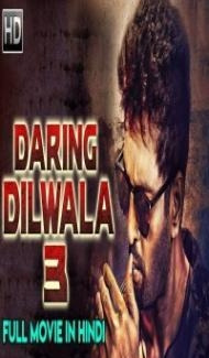 Daring Dilwala 3 (2019) South Indian Hindi Dubbed Movie Full Movie