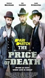 The Price of Death (2022) Hindi Dubbed Full Movie