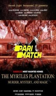 The Myrtles Plantation Murder Mystery and Magic (2022) Hindi Dubbed Full Movie