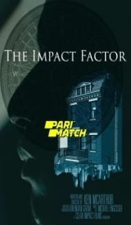 The Impact Factor (2022) Hindi Dubbed Full Movie