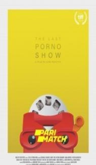 The Last Porno Show (2019) Hindi Dubbed Full Movie