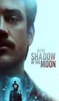 In the Shadow of the Moon (2019) English Movie Full Movie
