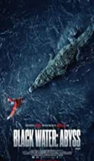 Black Water Abyss (2020) English Movie Full Movie