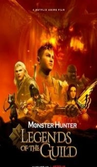 Monster Hunter Legends of the Guild (2021) English Movie Full Movie