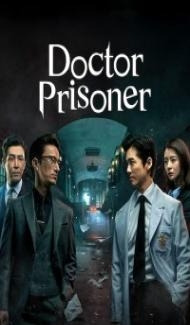 Doctor Prisoner (2019) Web Series Full Movie