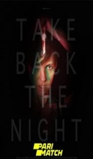 Take Back the Night (2022) Hindi Dubbed Full Movie