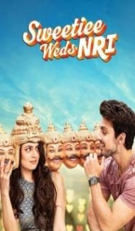 Sweetiee Weds NRI (2017) Hindi Movie Full Movie