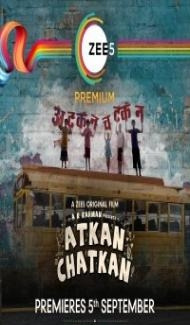 Atkan Chatkan (2020) Hindi Movie Full Movie