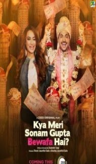 Kya Meri Sonam Gupta Bewafa Hai (2021) Hindi Movie Full Movie