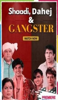 Shaadi Dahej And Gangster (2021) Hindi Movie Full Movie