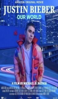 Justin Bieber Our World (2021) English Movie Full Movie