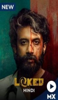Locked (2022) Web Series Full Movie