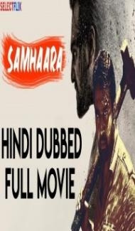 Samhaara (2018) South Indian Hindi Dubbed Movie Full Movie