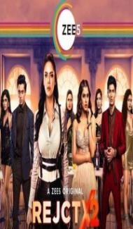 RejctX 2 (2020) Web Series Full Movie