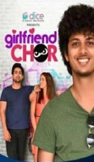 Girlfriend Chor (2020) Web Series Full Movie