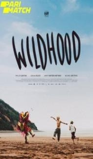 Wildhood (2021) Hindi Dubbed Full Movie