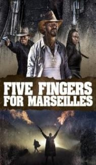 Five Fingers for Marseilles (2018) English Movie Full Movie