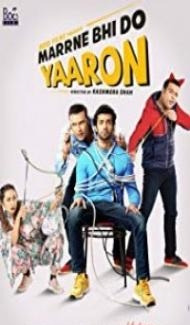 Marne Bhi Do Yaaron (2019) Hindi Movie Full Movie