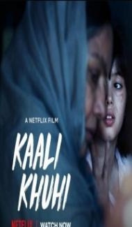 Kaali Khuhi (2020) Netflix Hindi Movie Full Movie