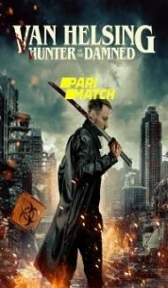 Wrath of Van Helsing (2022) Hindi Dubbed Full Movie