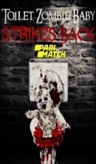 Toilet Zombie Baby Strikes Back (2021) Hindi Dubbed Full Movie