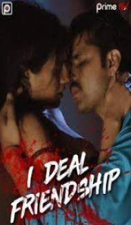 I Deal Friendship (2020) Web Series Full Movie