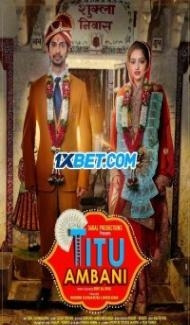 Titu Ambani (2022) Hindi Movie Full Movie