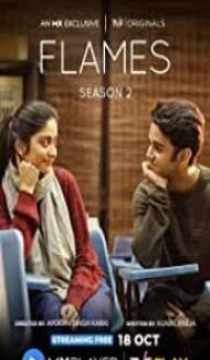 Flames (2018) Hindi Web Series MX Original Full Movie
