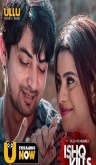 Ishq Kills (2020) Web Series Full Movie