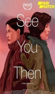 See You Then (2021) Hindi Dubbed Full Movie