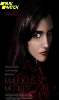 Malicious Motives (2021) Hindi Dubbed Full Movie