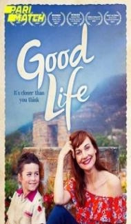 Good Life (2021) Hindi Dubbed Full Movie
