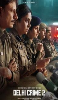 Delhi Crime (2022) Season 2 Web Series Full Movie