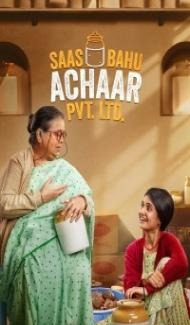 Saas Bahu Achaar Pvt Ltd (2022) Web Series Full Movie