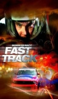 Born to Race Fast Track (2014) Hindi Dubbed Full Movie