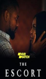 The Escort (2021) Hindi Dubbed Full Movie