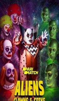 Aliens Clowns And Geeks (2019) Hindi Dubbed Full Movie