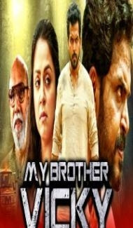 My Brother Vicky (2020) South Indian Hindi Dubbed Movie Full Movie