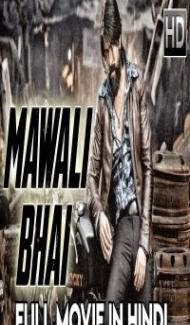 Mawali Bhai (2018) South Indian Hindi Dubbed Movie Full Movie