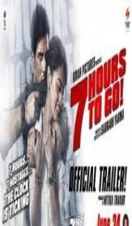 7 Hours To Go (2016) Bollywood Movies Full Movie