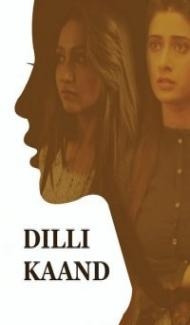 Dilli Kaand (2021) Hindi Movie Full Movie