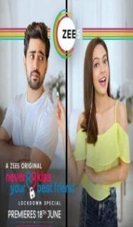 Never Kiss Your Best Friend (Lockdown Special) (2020) Web Series Full Movie