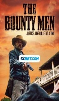 The Bounty Men (2022) Hindi Dubbed Full Movie