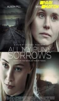 All My Puny Sorrows (2021) Hindi Dubbed Full Movie