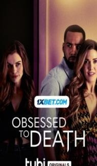 Obsessed to Death (2022) Hindi Dubbed Full Movie